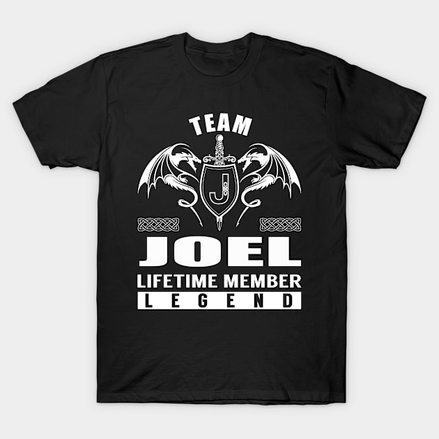 Team JOEL Lifetime Member Legend T-Shirt by Lizeth